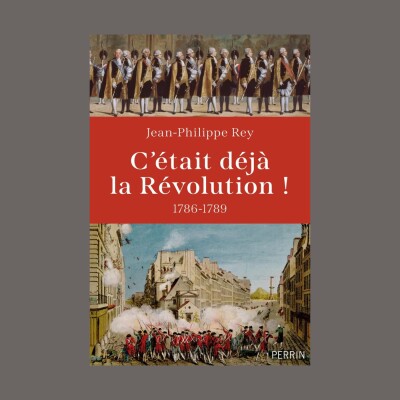 Jean-Philippe Rey - C'était déjà la Révolution ! : 1786-1789 cover