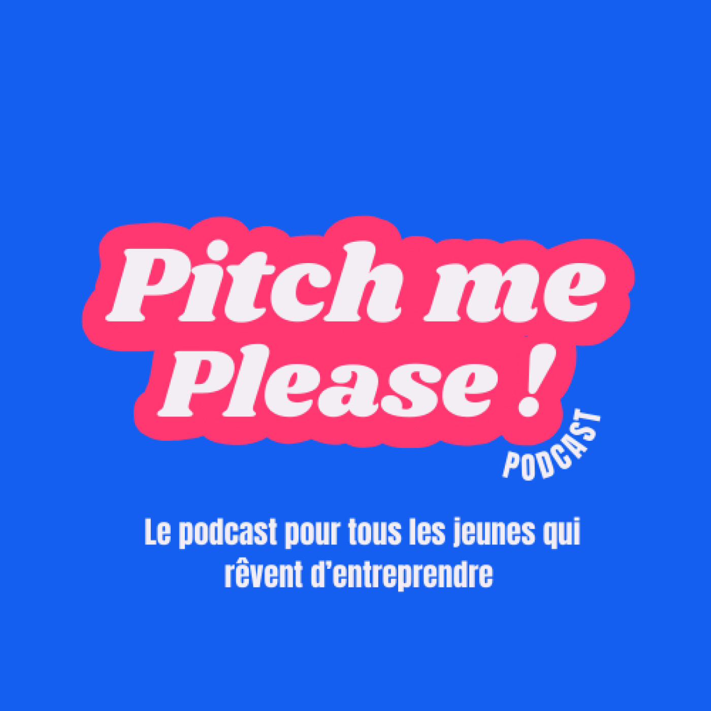 Pitch me Please ! - L\'entrepreneuriat pour les jeunes