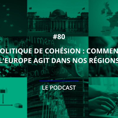 80- Politique de cohésion : comment l'Europe agit dans nos régions cover