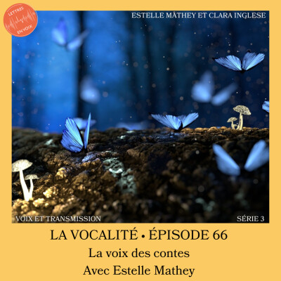 ÉPISODE 66 • La voix des contes • Estelle Mathey cover