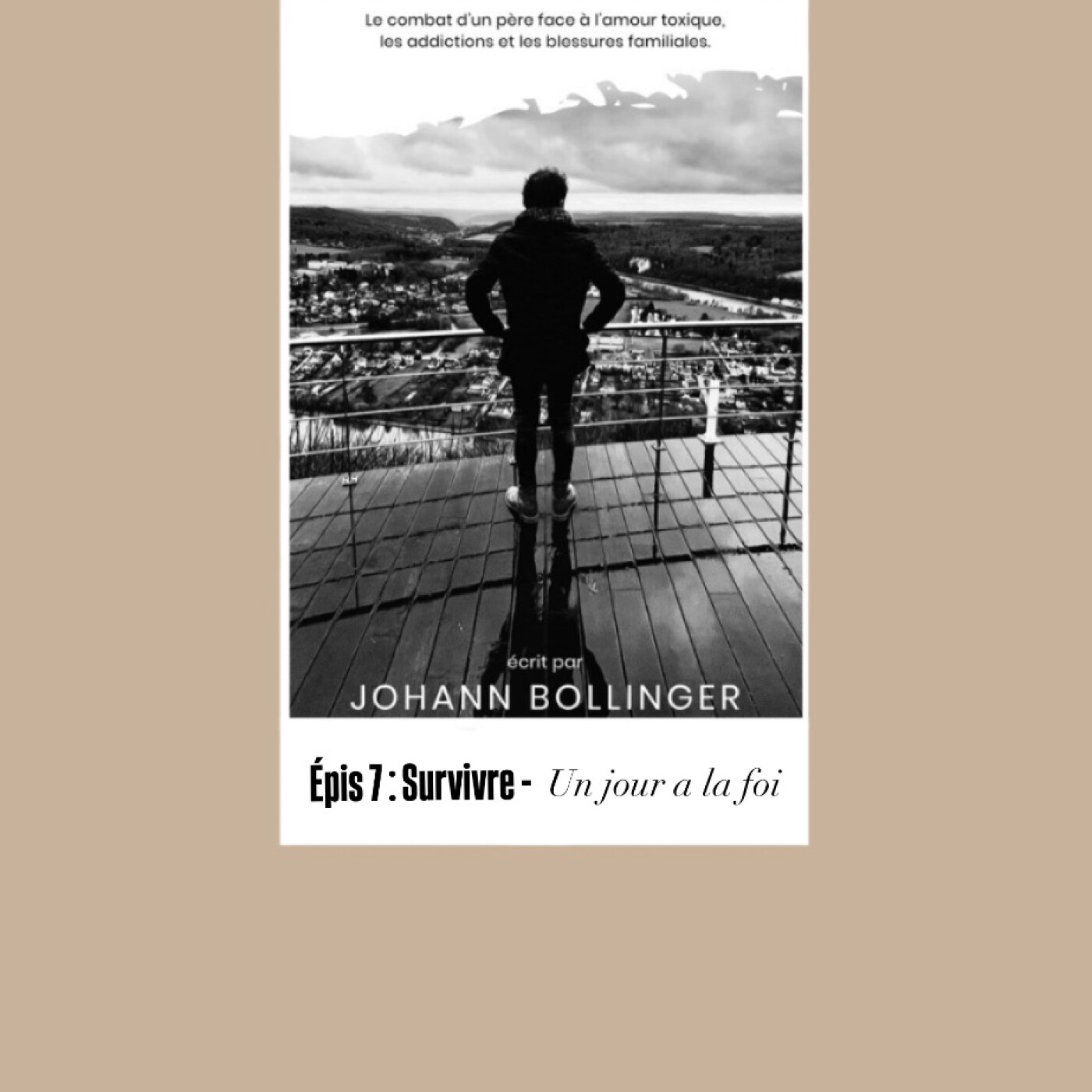 Épisode 7: SURVIVRE - Un Jour a la Foi