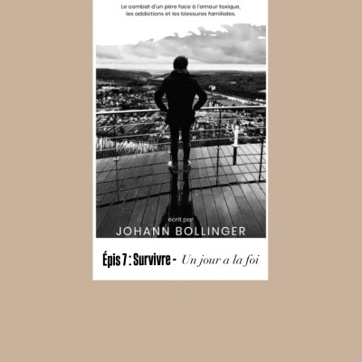 Épisode 7: SURVIVRE - Un Jour a la Foi cover