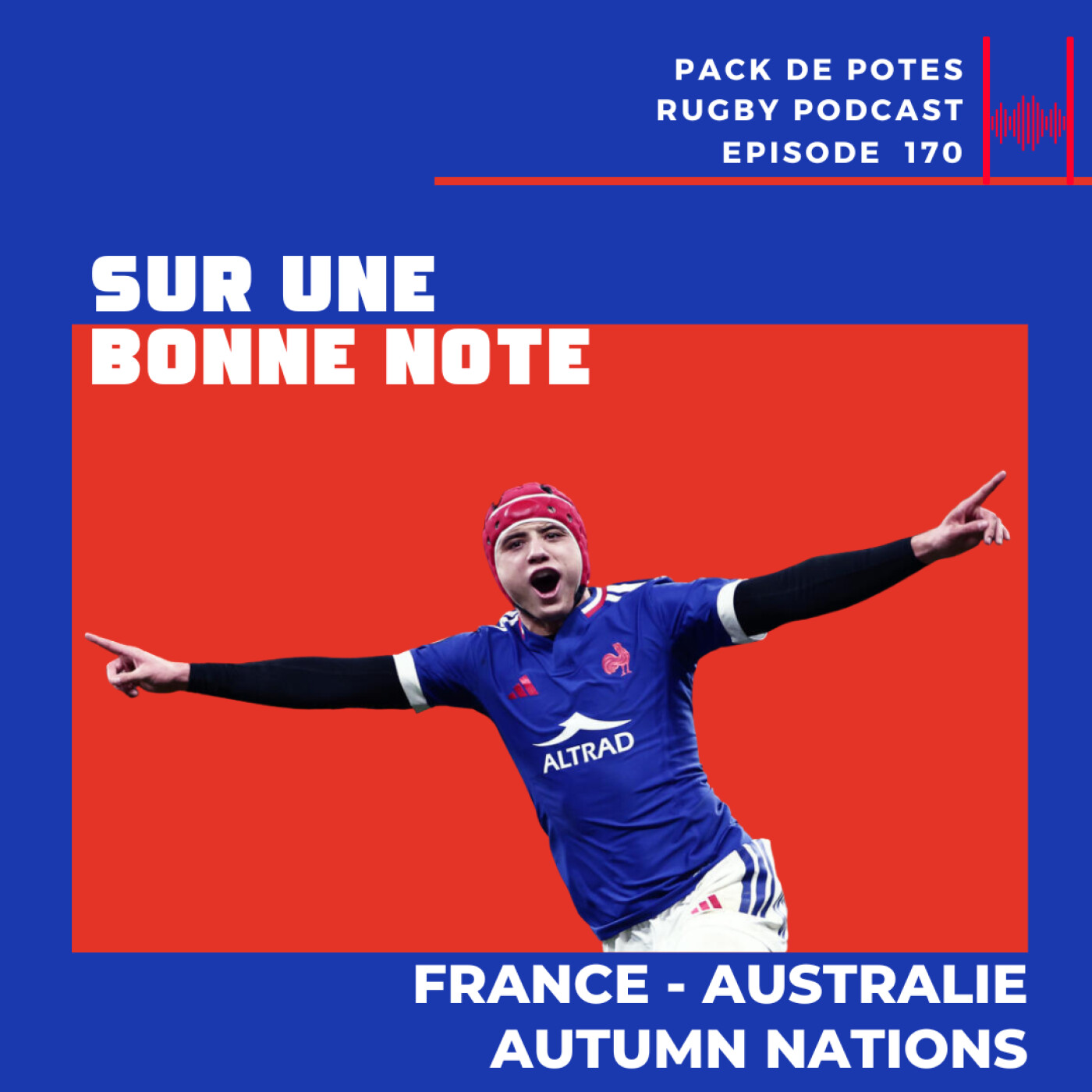 Ep. 170: Sur une Bonne Note - France vs Australie / Autumn Nations 2025 Ep. 170: Sur une Bonne Note - France vs Australie / Autumn Nations 2025