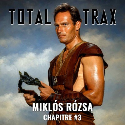 (256) Miklós Rózsa – Chapitre #3 cover