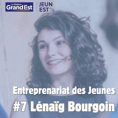 #07 Lénaïg Bourgoin – Atelier d’ébénisterie - Portrait Entreprenariat des Jeunes cover