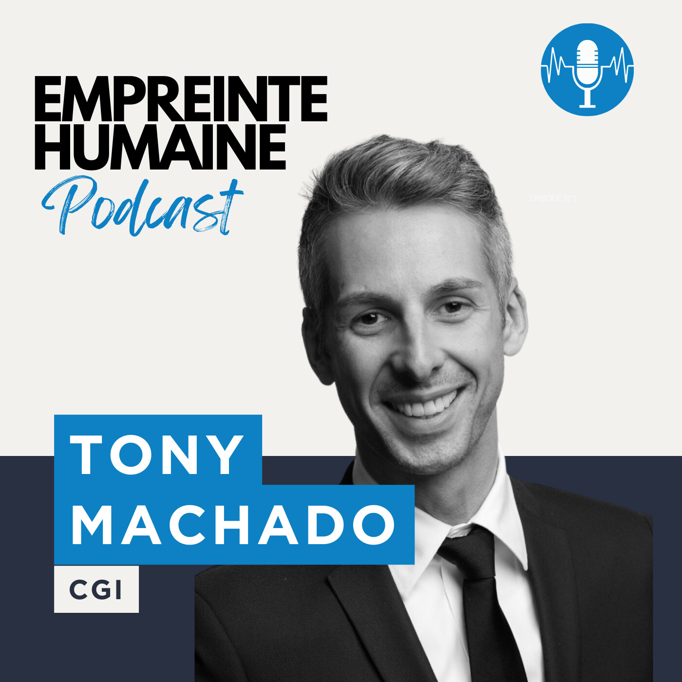 Podcast Empreinte Humaine – Épisode 1 avec Tony Machado, HR Director Health, Well-being & DEI chez CGI