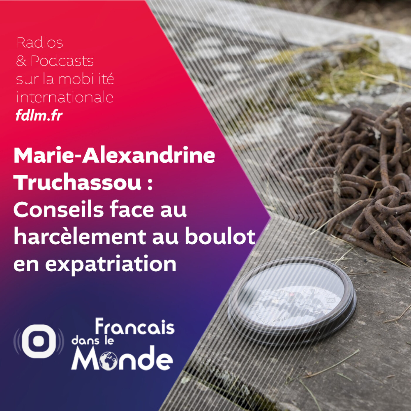 Harcèlement & mobilité internationale : les conseils de Marie-Alexandrine Truchassou