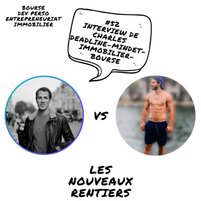 #52 Interview de mon pote Charles : Deadline-Mindset-Immobilier-Bourse cover