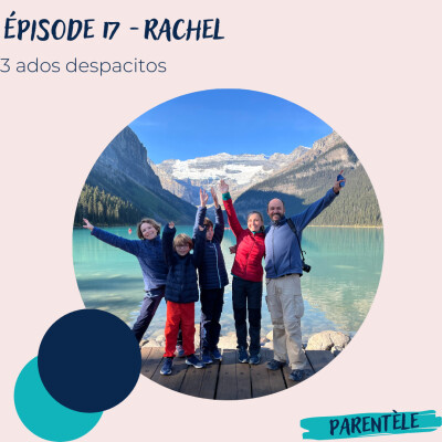 Épisode 17 - Rachel, 3 ados despacitos cover