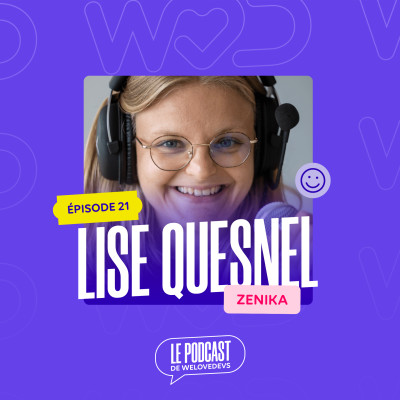 #21 - Lise Quesnel - Le secret d'une Lead Dev qui rend les devs heureux cover