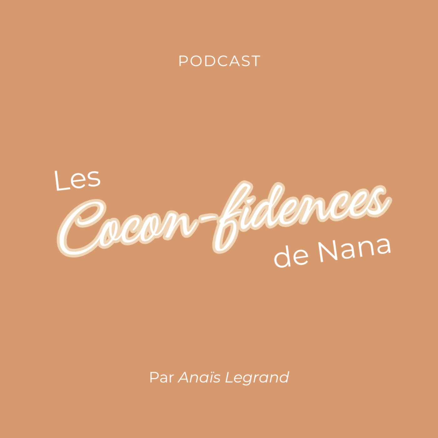 Les Cocon-fidences de Nana