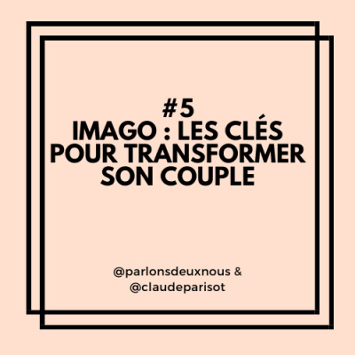 Les clés pour transformer son couple grâce à la méthode IMAGO par Claude Parisot cover
