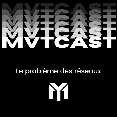 Le problème des réseaux - MVTcast cover