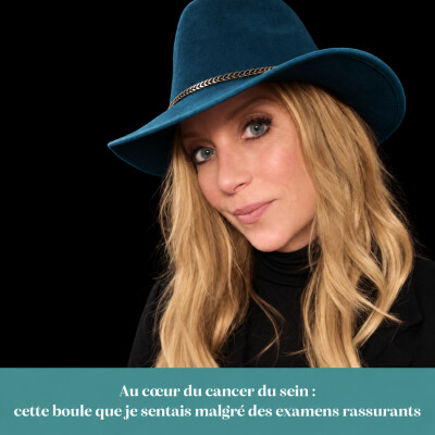 Au cœur du cancer du sein : cette boule que je sentais malgré des examens rassurants cover