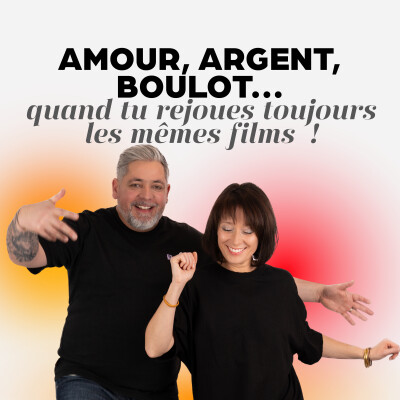 Amour, argent, boulot... Quand tu rejoues toujours les mêmes films ! cover