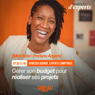 PARLONS ARGENT - EP26 (1/4) : Gérer son budget pour réaliser ses projets, avec Vanessa Adande, Experte Comptable cover