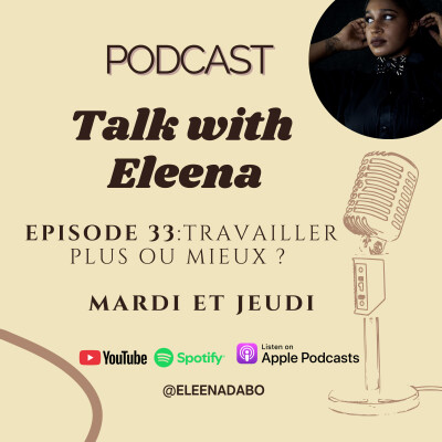 Episode 33: Travailler plus ou mieux ? cover