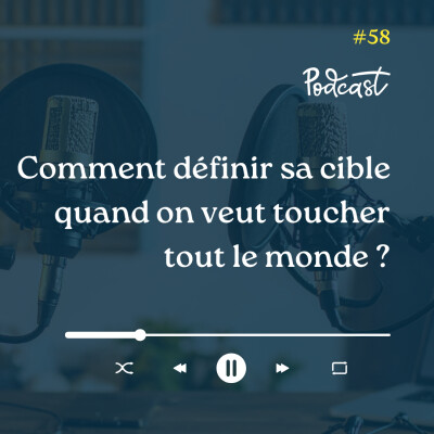 3 Minutes Pour Entreprendre #58 - Comment définir sa cible quand on veut toucher tout le monde cover