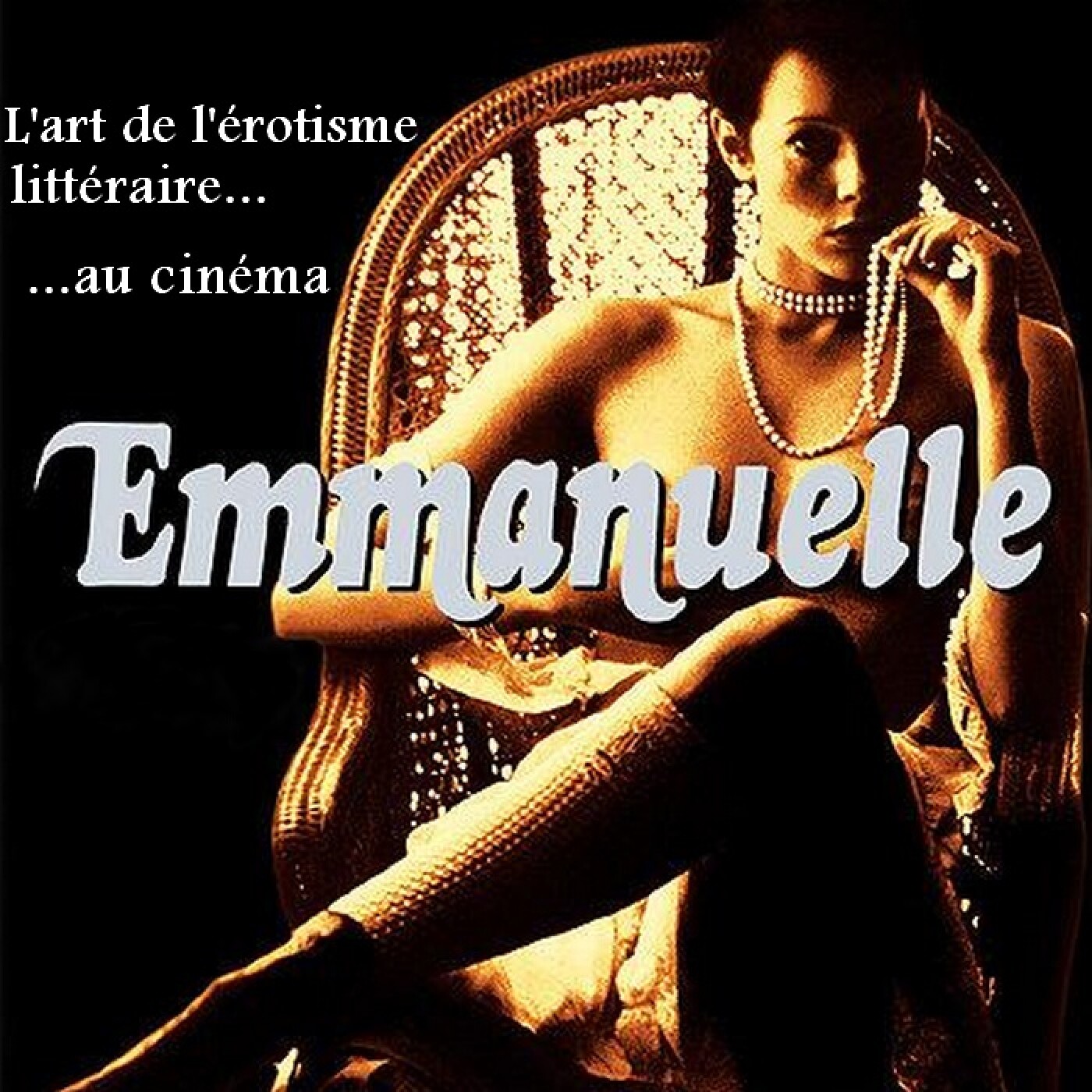 Le Quart d'heure Pelí : Emmanuelle ou l'art de l'érotisme littéraire au cinéma