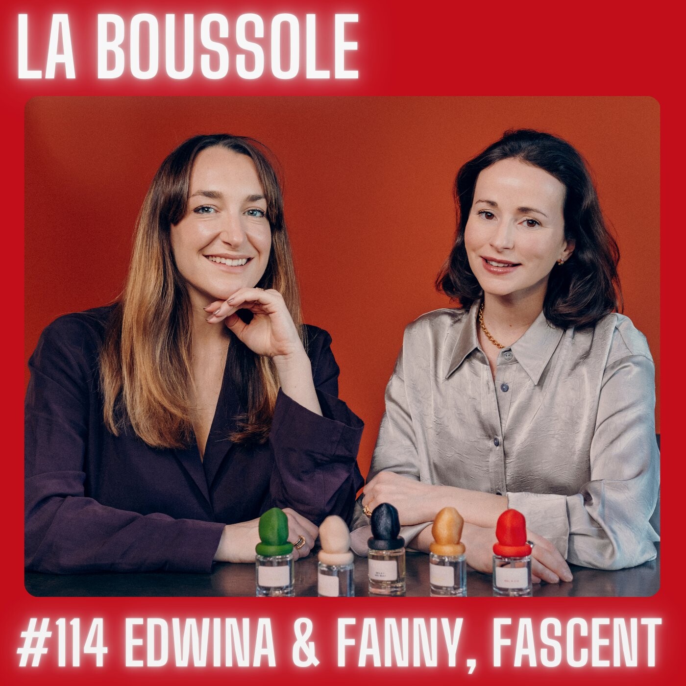 #114 Edwina & Fanny, fondatrices de Fascent, une nouvelle expérience du parfum