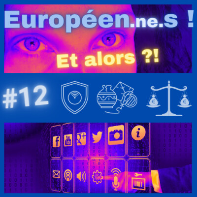 Européen(ne)s ! Et alors ?! #12 Plateformes numériques / Chantier d'insertion / Salaire minimal cover
