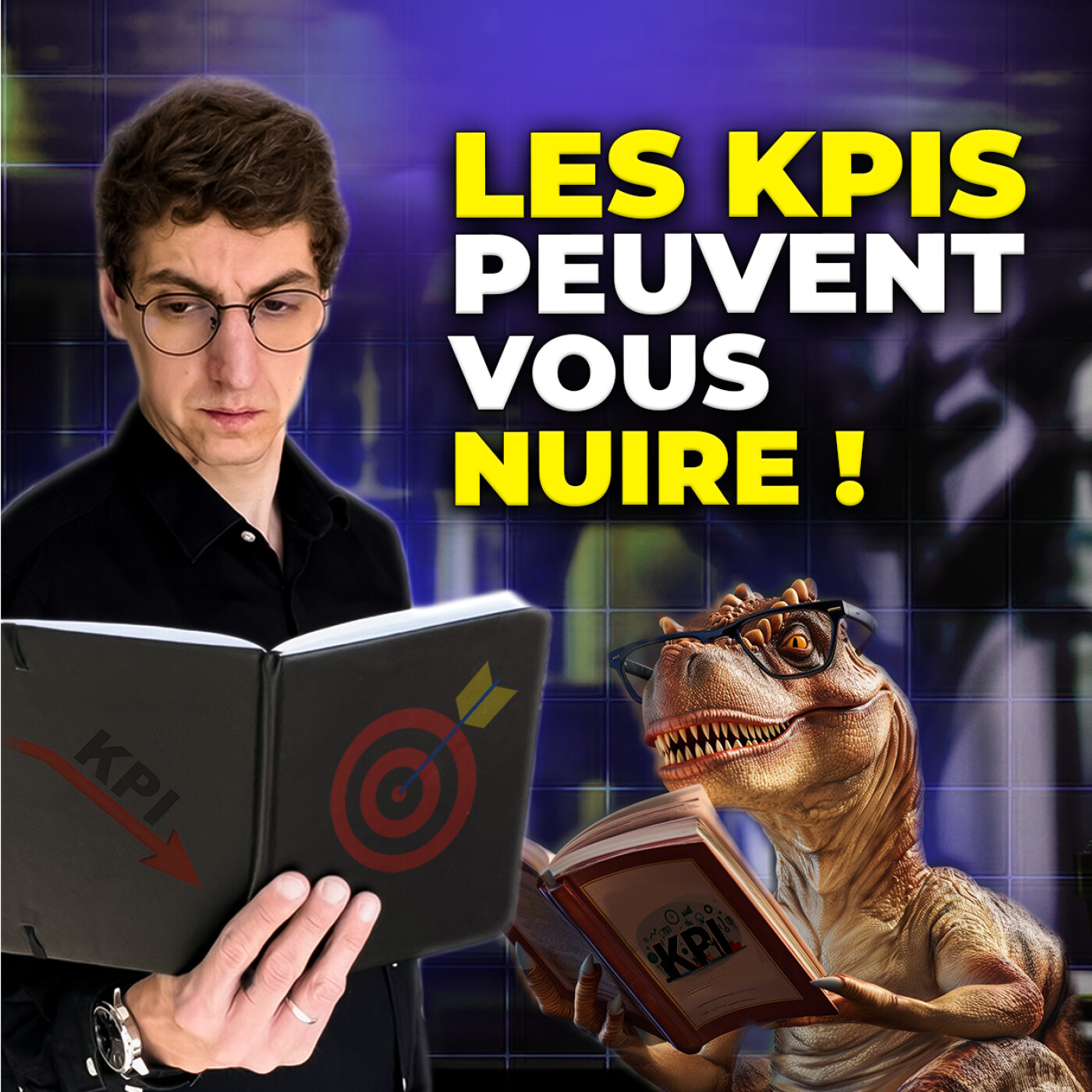 KPIs : Mal choisir ses indicateurs clés de performance  = la fin de votre business ? episode artwork