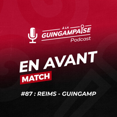 [EN AVANT MATCH #87] Reims-Guingamp cover