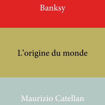 Épisode 1 - Banksy, L'Origine du monde, la banane de Maurizio Cattelan cover