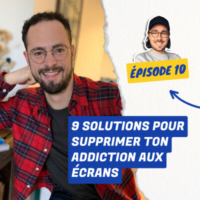 10. Voici 9 Solutions pour Supprimer ton Addiction aux Écrans - Hubert de Saint Louvent [Addiction aux Écrans 3/3] cover