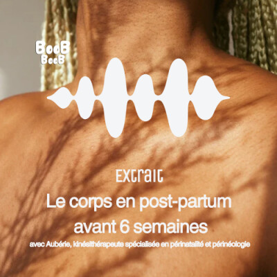 Extrait corps en post-partum avant 6 semaines avec Aubérie, kinésithérapeute spécialisée en périnatalité et périnéologie cover