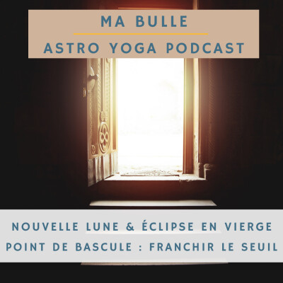 190. Nouvelle Lune & éclipse en Vierge: point de bascule, franchir le seuil cover