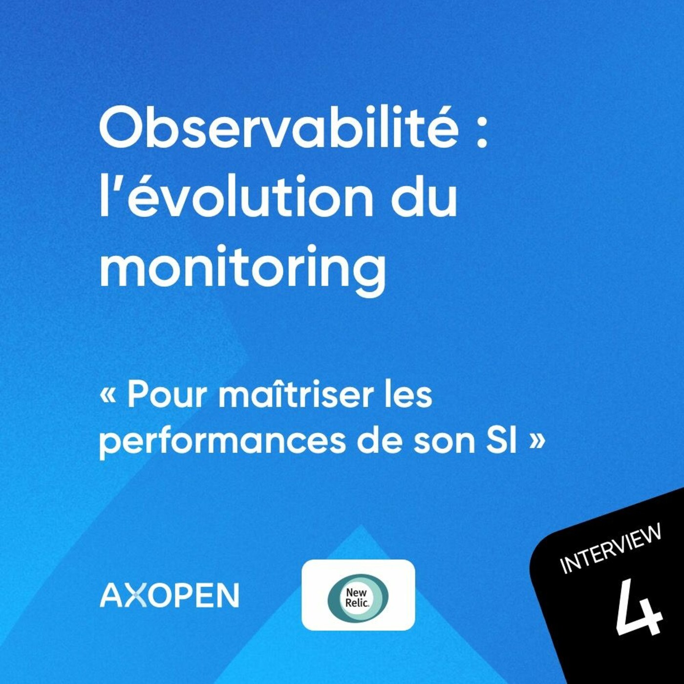 AXOTALKS - Observabilité : l’évolution du monitoring avec Grégory Ouillon, CTO de New Relic