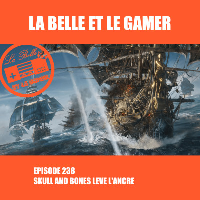 Episode 238: Skull and Bones lève l'ancre cover