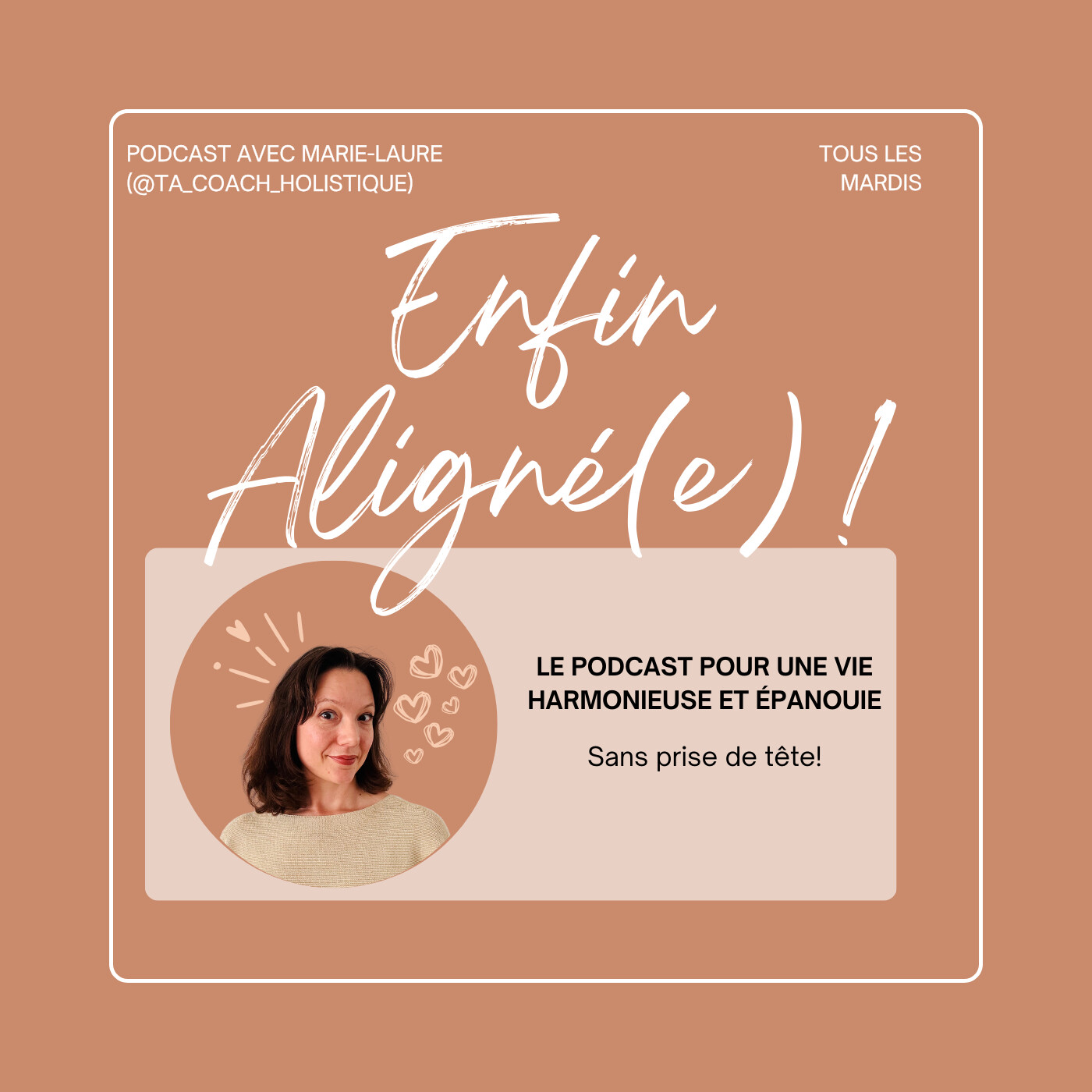 Enfin alignée, le podcast pour une vie harmonieuse et épanouie !