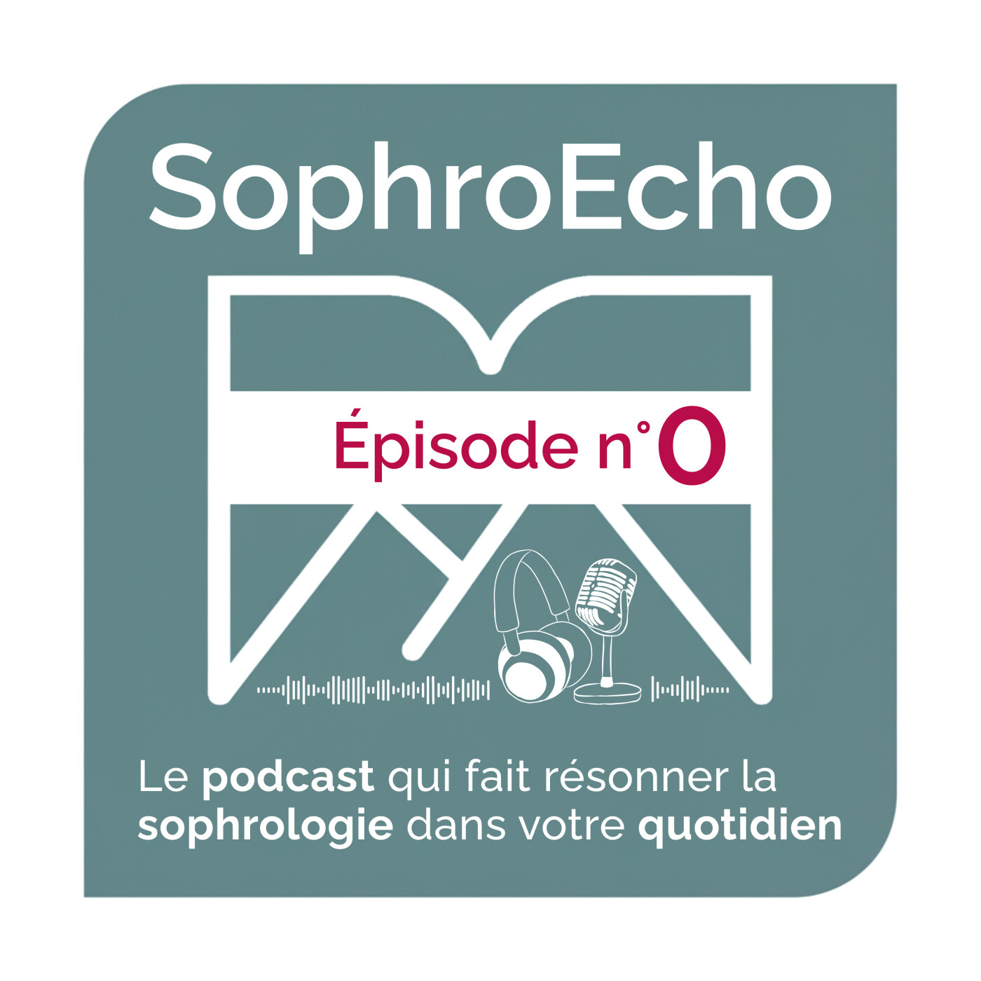SophroEcho, le podcast qui fait résonner la sophrologie dans votre quotidien