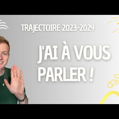J'ai à vous parler ! Chers abonnés...  Trajectoire 2023-2024 cover