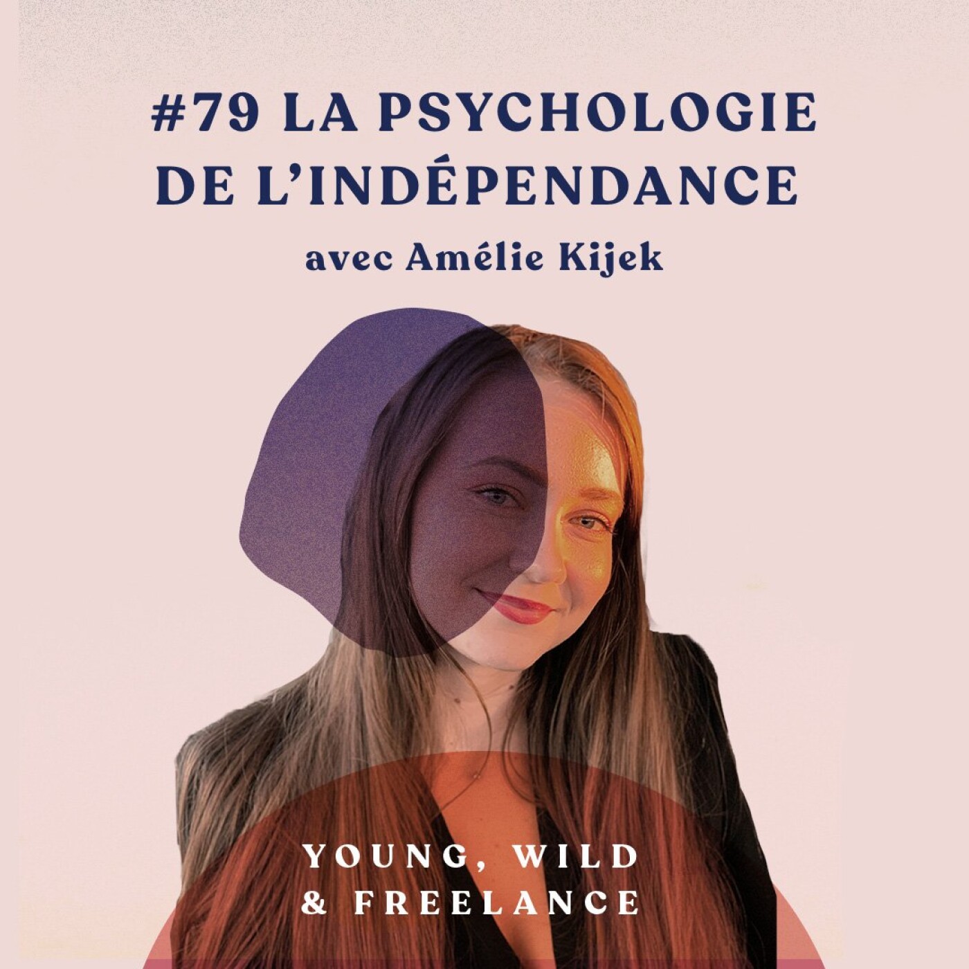 Young, Wild & Freelance | Le podcast des entrepreneurs indépendants