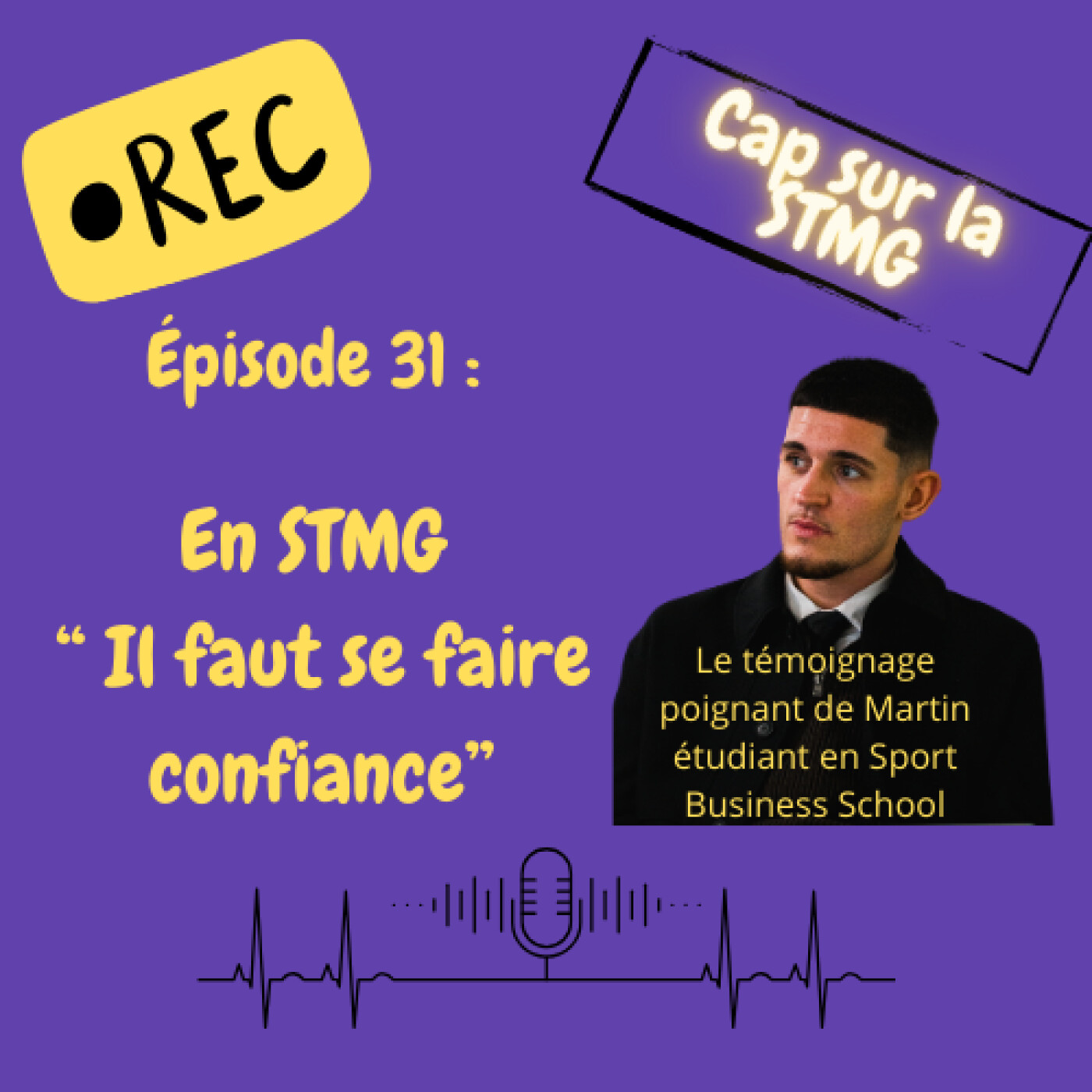 Podcast 31 : "En STMG il faut apprendre à se faire confiance"