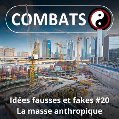 S06E20 Idées fausses : La masse anthropique plus lourde que tout le Vivant ! cover
