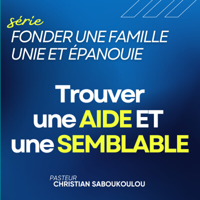 Fonder une famille unie et épanouie Ep4 - Trouver une aide et une semblable cover