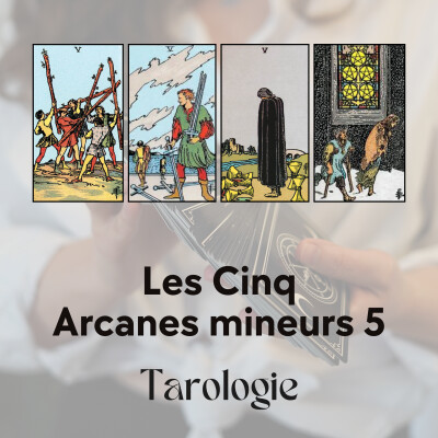 Tarot - Arcanes mineurs : Les Cinq, la friction nécessaire cover