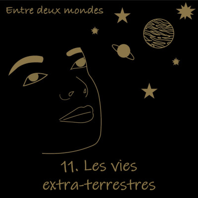 Entre deux Mondes - #11 Les vies extra-terrestres cover