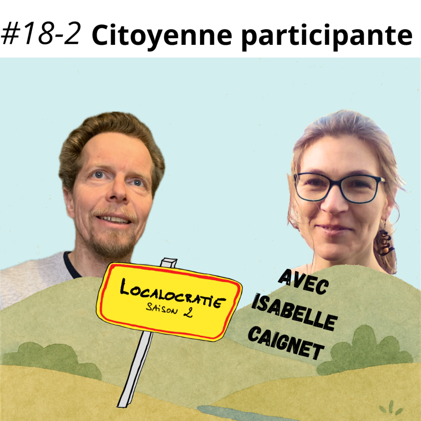 %2318 –  Citoyenne participante (partie 2), avec Isabelle Caignet