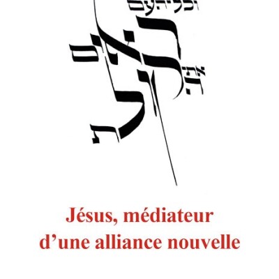 Jésus, médiateur d’une alliance nouvelle cover