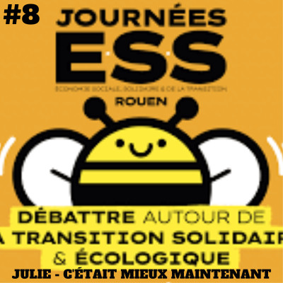 Journées ESS 2021 #8 - Julie, "Cétait mieux maintenant" cover