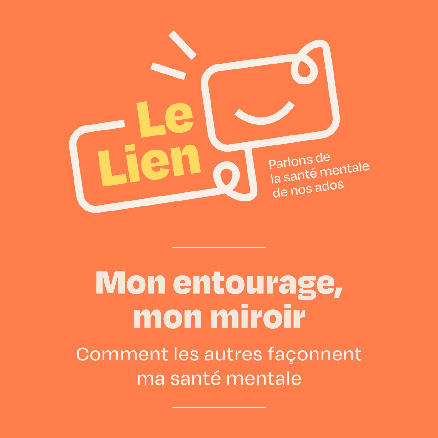 "Mon entourage, mon miroir" : Comment les autres façonnent ma santé mentale "Mon entourage, mon miroir" : Comment les autres façonnent ma santé mentale