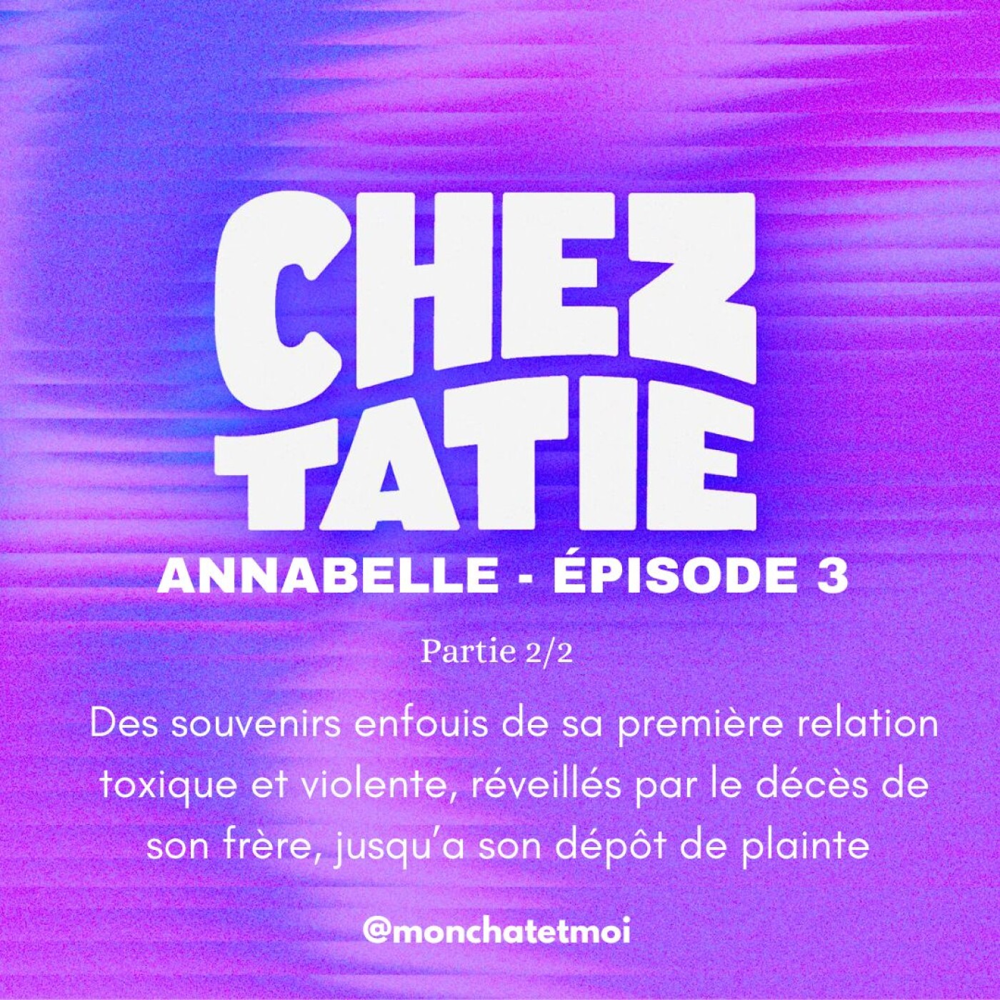 %233 ANNABELLE 2/2 – Des souvenirs de violences enfouis de sa première relation jusqu’au dépôt de sa plainte