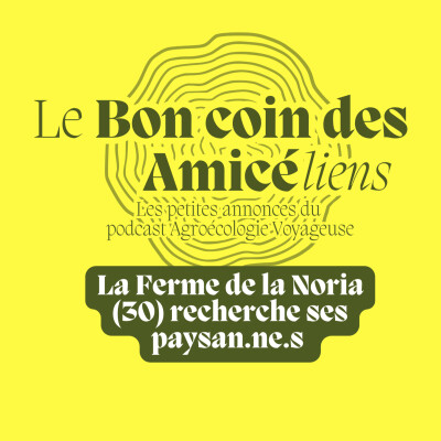 📣 Le Bon Coin des AmiCéliens 💦 La Ferme de la Noria (30) recherche ses paysan.ne.s cover