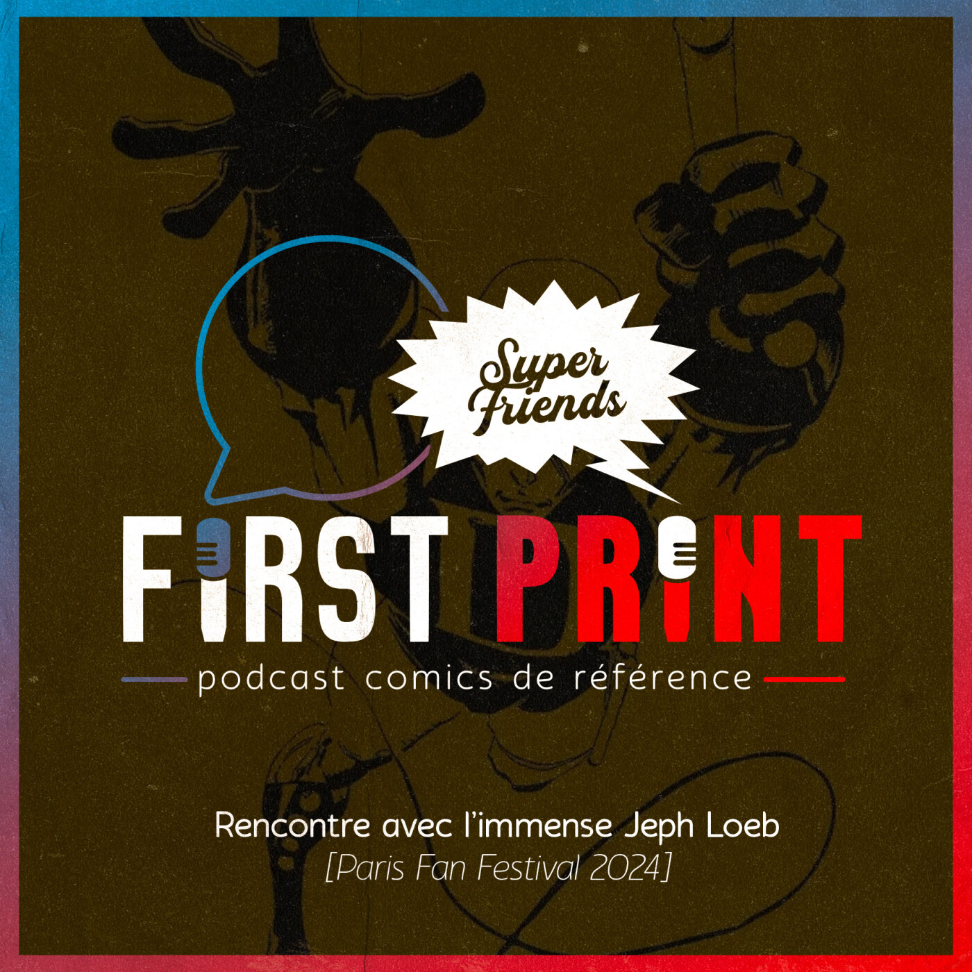 First Print - Votre podcast comics (& BD) préféré !