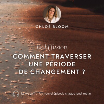 Comment traverser une période de changement  ? - Rediffusion cover